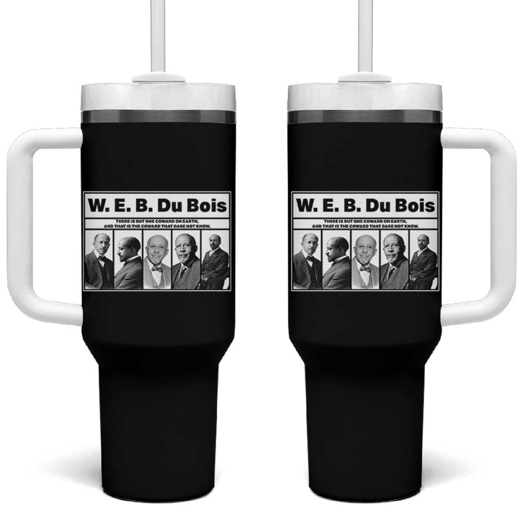 W E B Du Bois Quote Tumbler With Handle There Is But One Coward On Earth