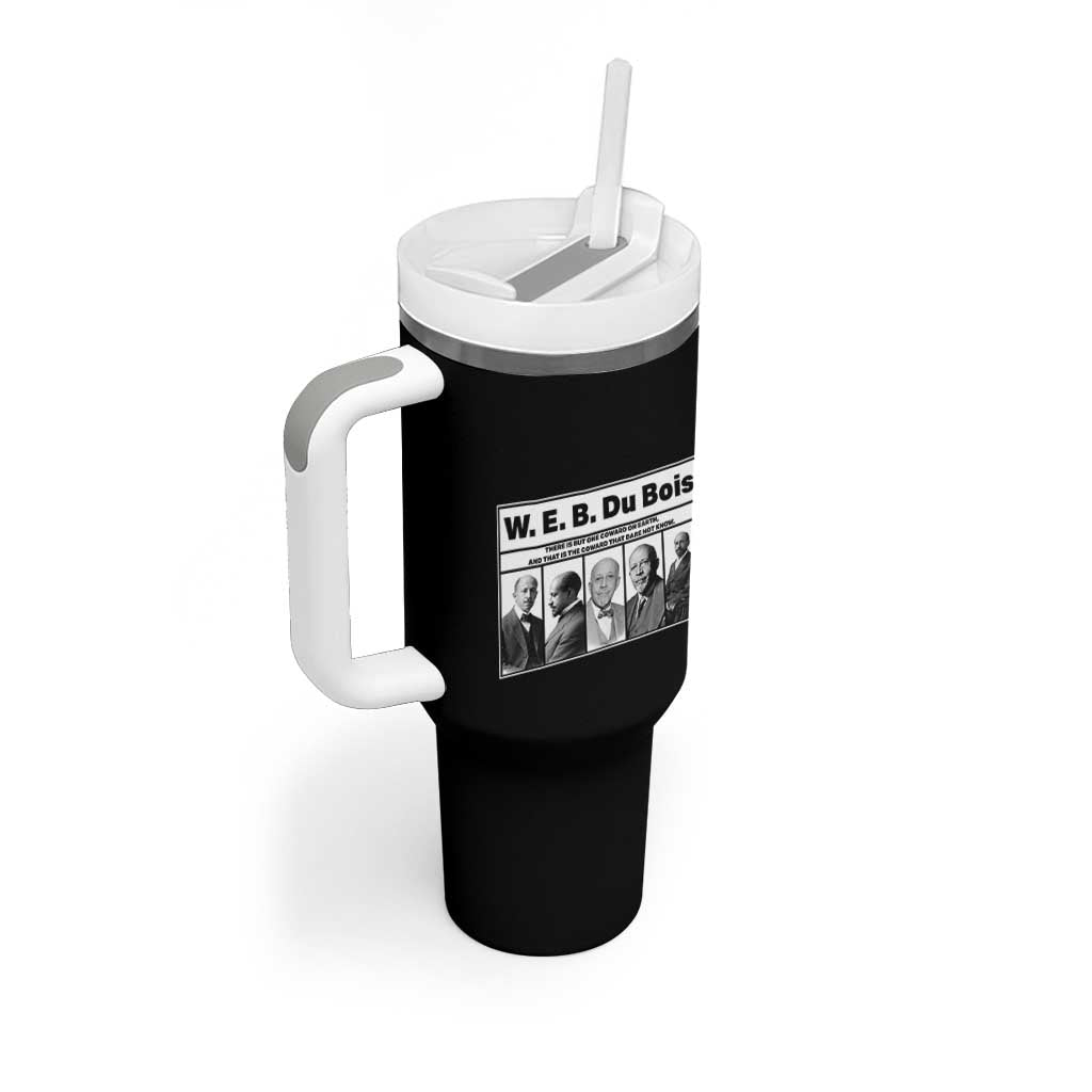 W E B Du Bois Quote Tumbler With Handle There Is But One Coward On Earth