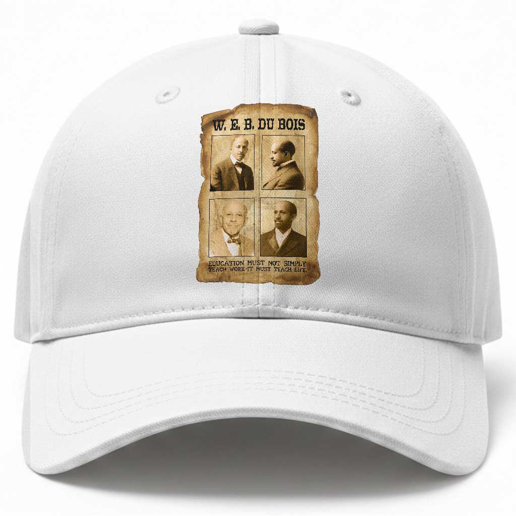 Education Must Teach Life W E B Du Bois Quote Baseball Cap