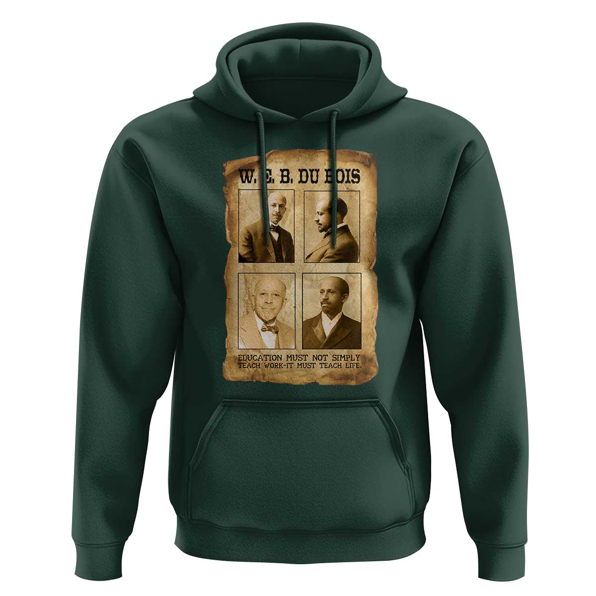 Education Must Teach Life W E B Du Bois Quote Hoodie