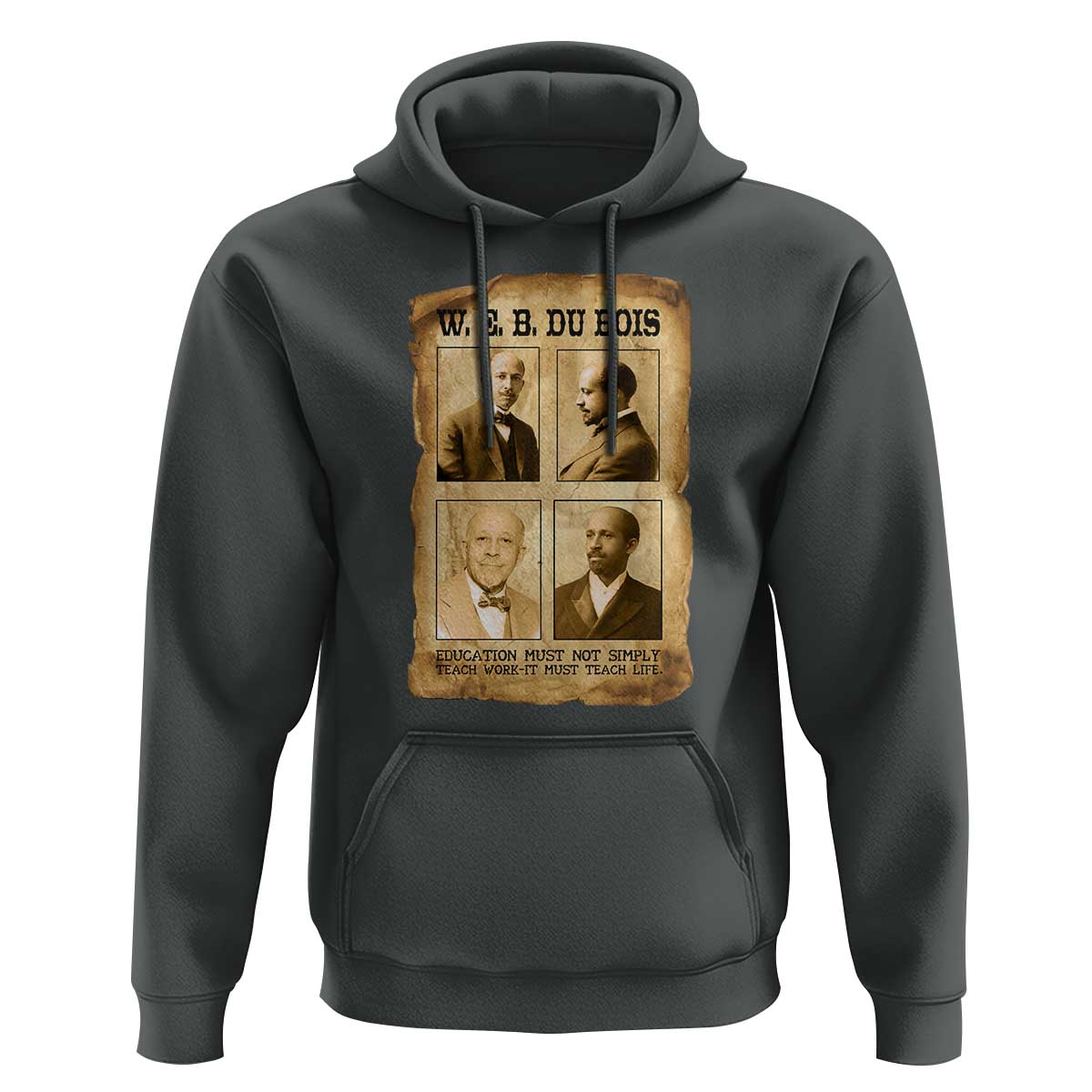 Education Must Teach Life W E B Du Bois Quote Hoodie