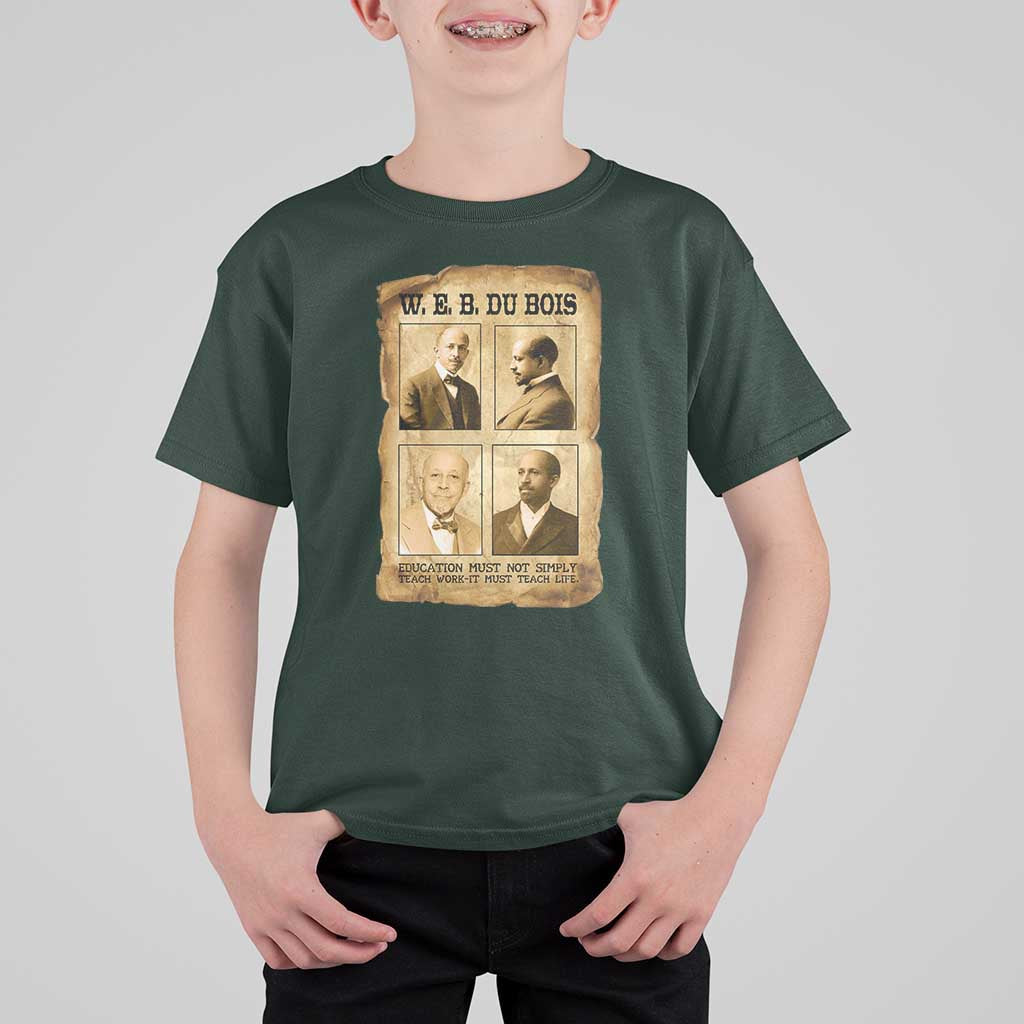 Education Must Teach Life W E B Du Bois Quote T Shirt For Kid