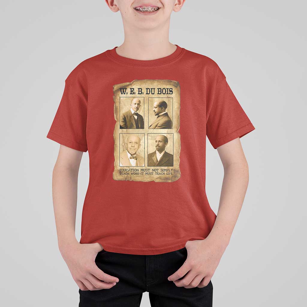 Education Must Teach Life W E B Du Bois Quote T Shirt For Kid