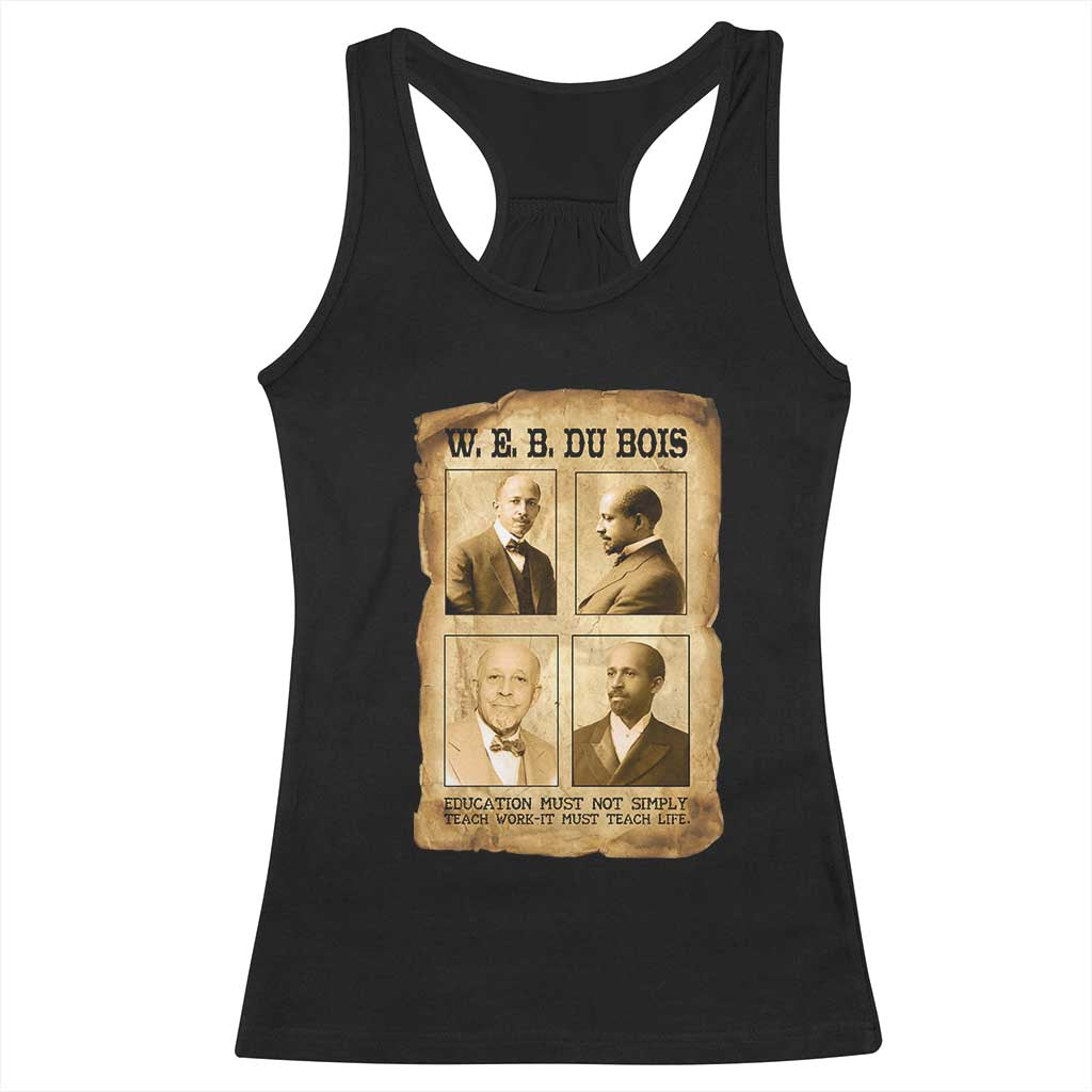 Education Must Teach Life W E B Du Bois Quote Racerback Tank Top