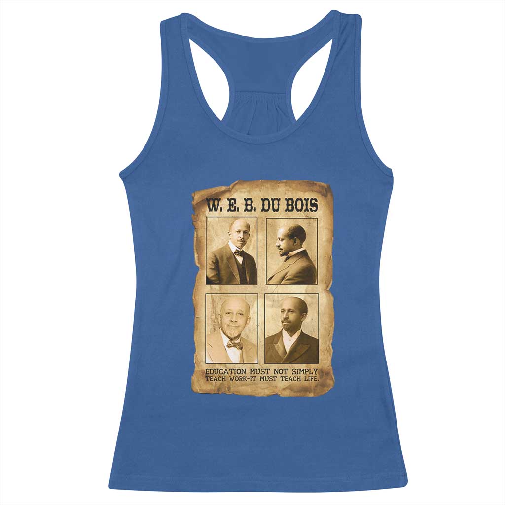 Education Must Teach Life W E B Du Bois Quote Racerback Tank Top