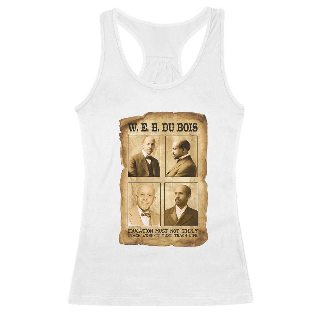 Education Must Teach Life W E B Du Bois Quote Racerback Tank Top