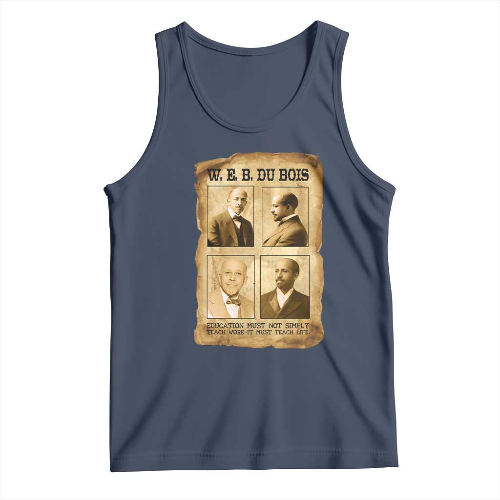 Education Must Teach Life W E B Du Bois Quote Tank Top