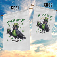 F Caw F Raven Lover Garden Flag Funny St Patricks Day Gift