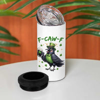 F Caw F Raven Lover 4 in 1 Can Cooler Tumbler Funny St Patricks Day Gift