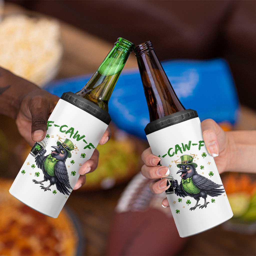 F Caw F Raven Lover 4 in 1 Can Cooler Tumbler Funny St Patricks Day Gift
