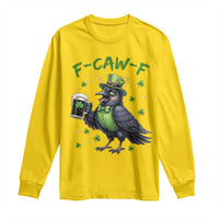 F Caw F Raven Lover Long Sleeve Shirt Funny St Patricks Day Gift