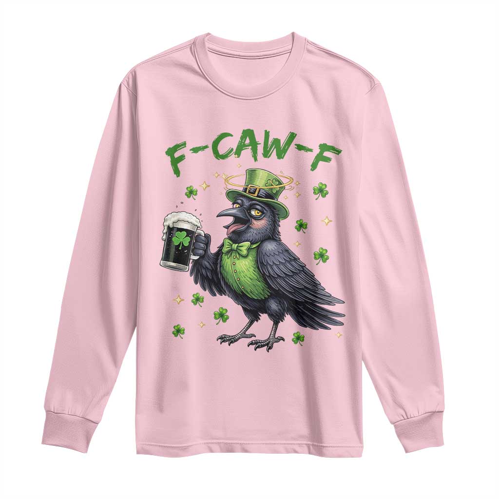 F Caw F Raven Lover Long Sleeve Shirt Funny St Patricks Day Gift