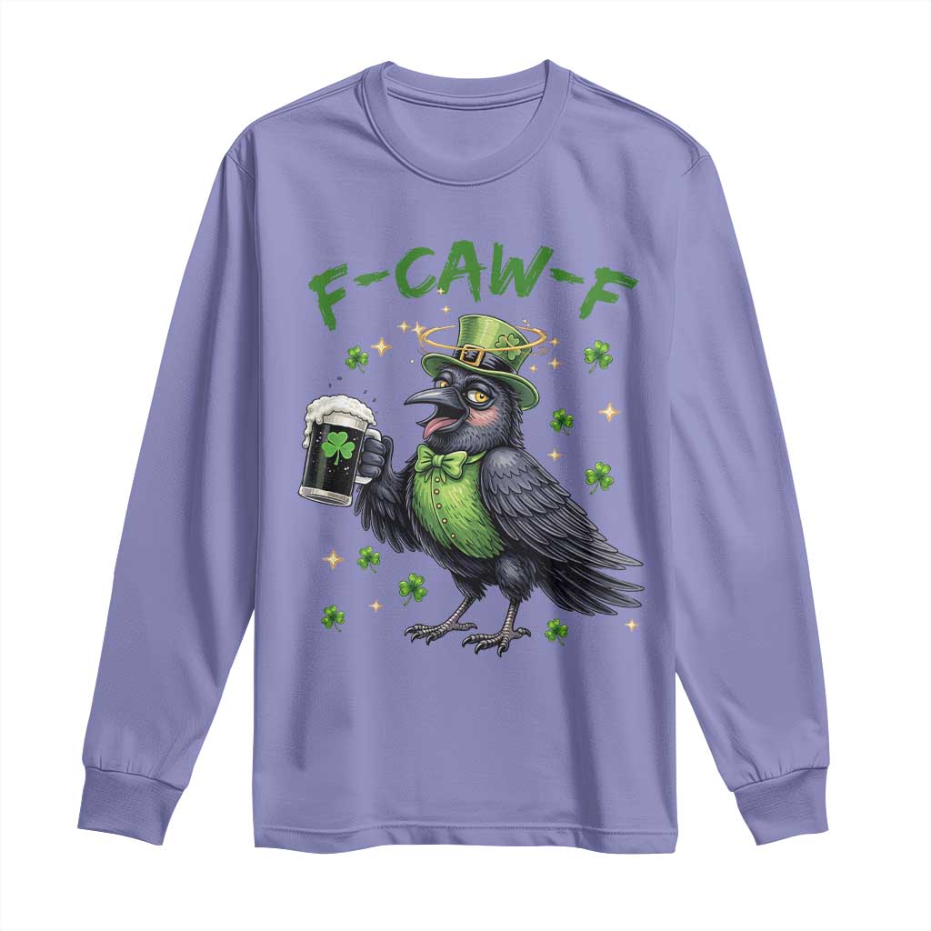 F Caw F Raven Lover Long Sleeve Shirt Funny St Patricks Day Gift