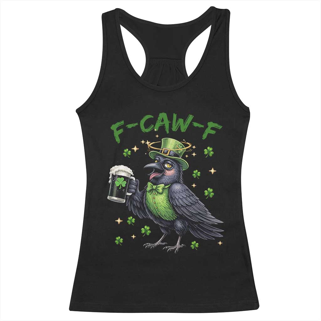F Caw F Raven Lover Racerback Tank Top Funny St Patricks Day Gift