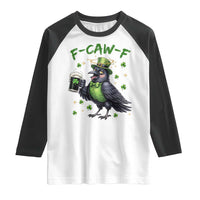F Caw F Raven Lover Raglan Shirt Funny St Patricks Day Gift