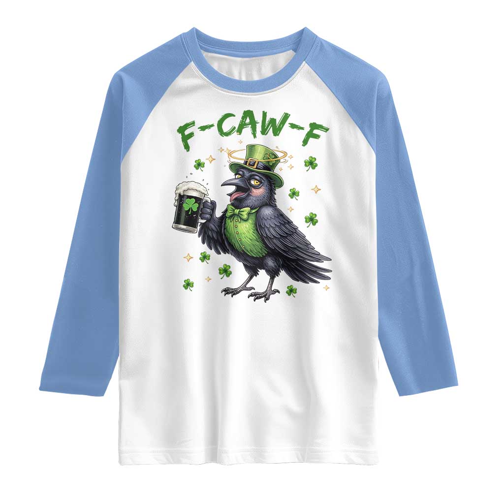 F Caw F Raven Lover Raglan Shirt Funny St Patricks Day Gift