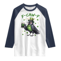 F Caw F Raven Lover Raglan Shirt Funny St Patricks Day Gift