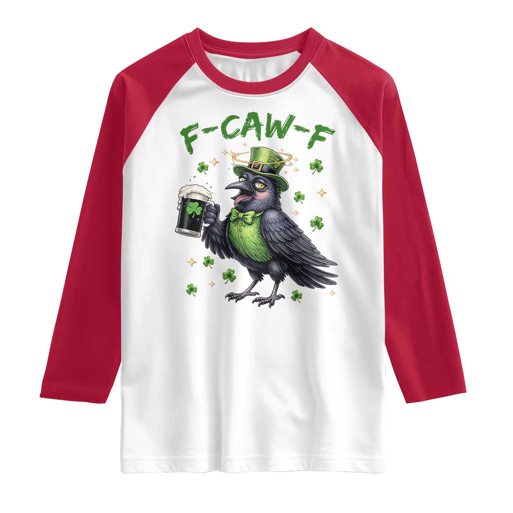 F Caw F Raven Lover Raglan Shirt Funny St Patricks Day Gift