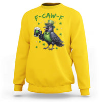 F Caw F Raven Lover Sweatshirt Funny St Patricks Day Gift
