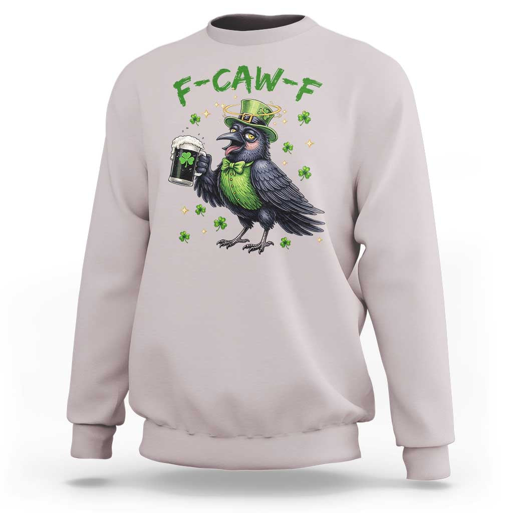 F Caw F Raven Lover Sweatshirt Funny St Patricks Day Gift