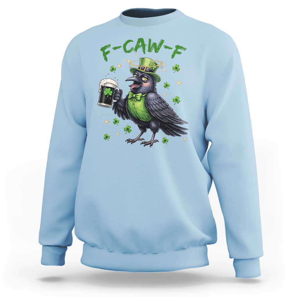 F Caw F Raven Lover Sweatshirt Funny St Patricks Day Gift