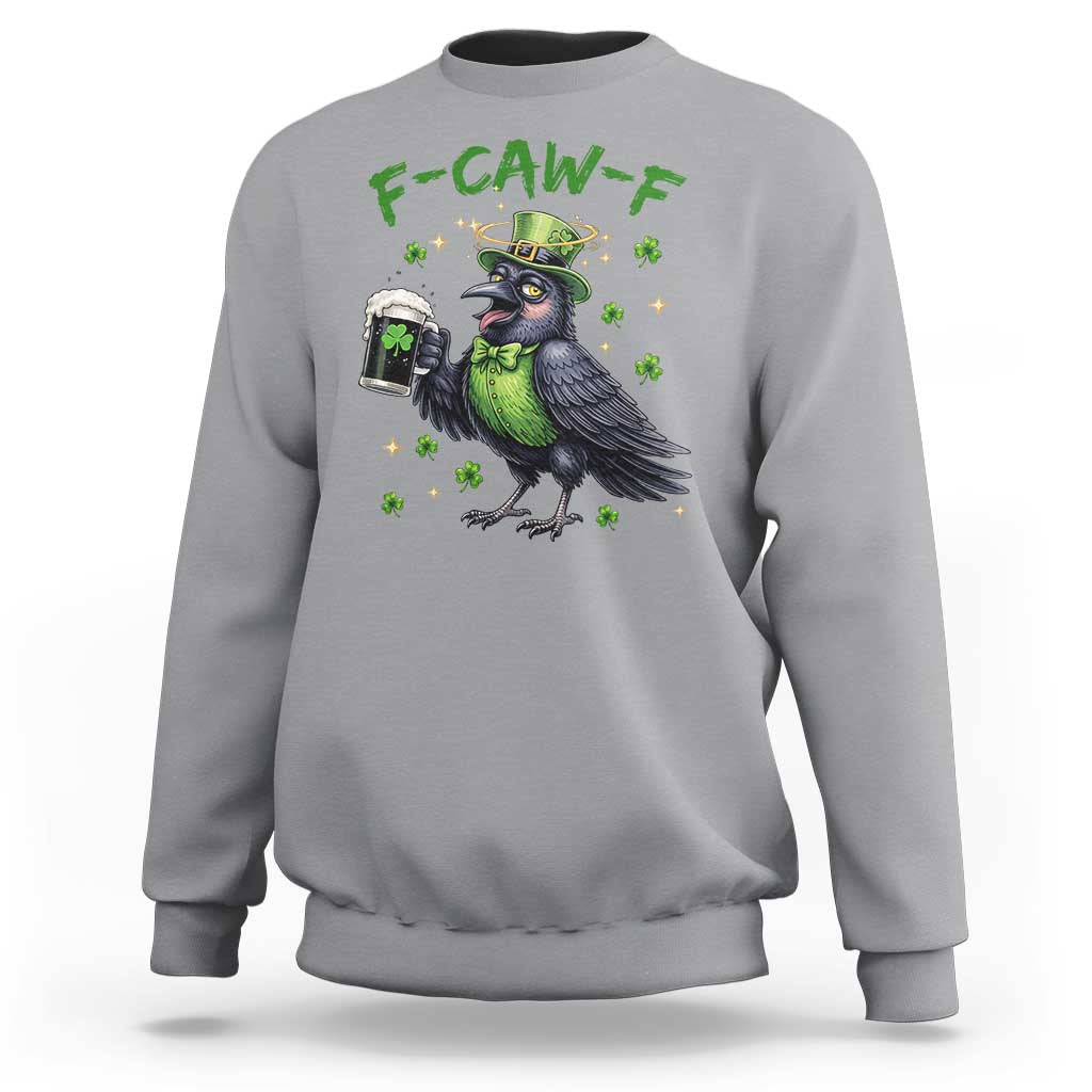 F Caw F Raven Lover Sweatshirt Funny St Patricks Day Gift