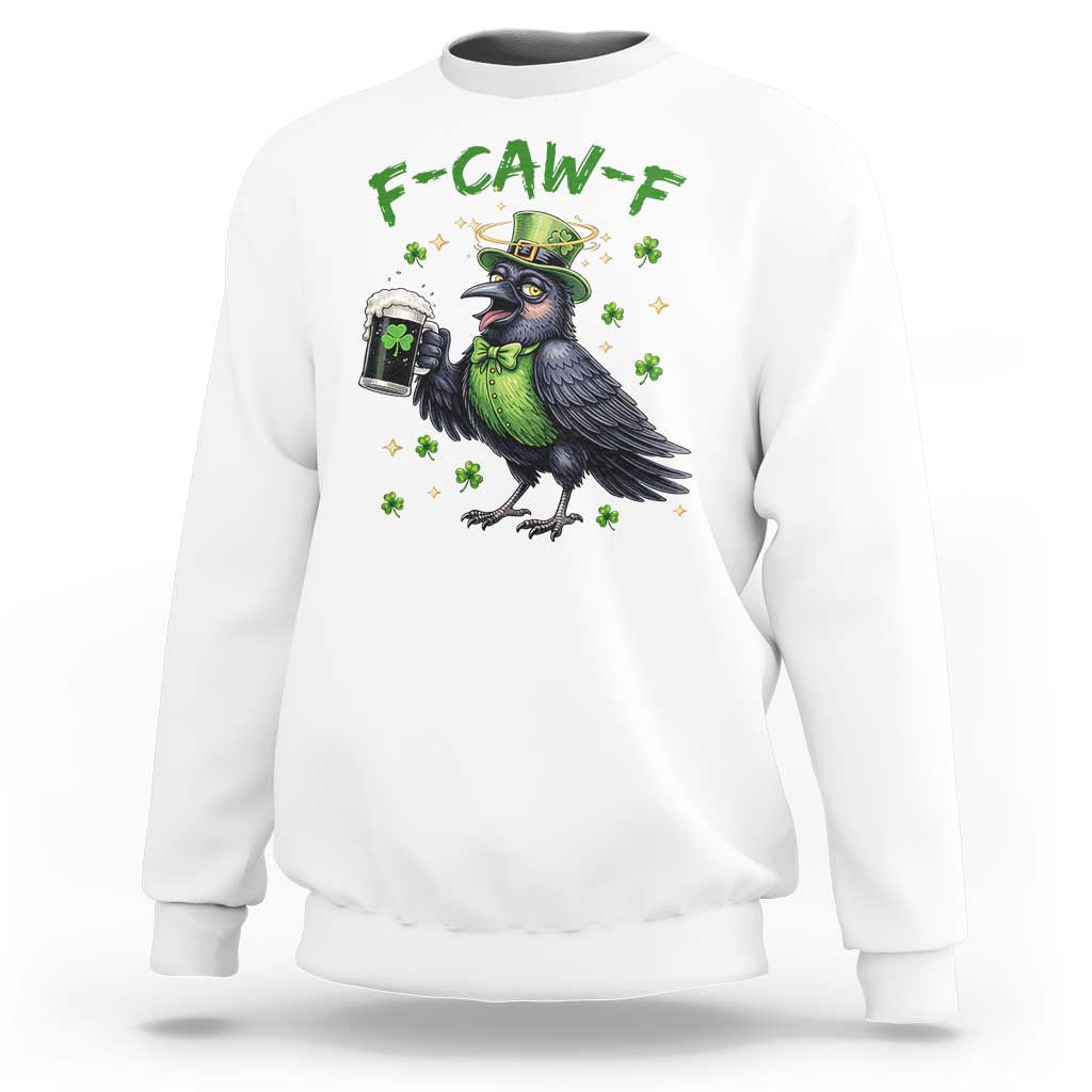 F Caw F Raven Lover Sweatshirt Funny St Patricks Day Gift