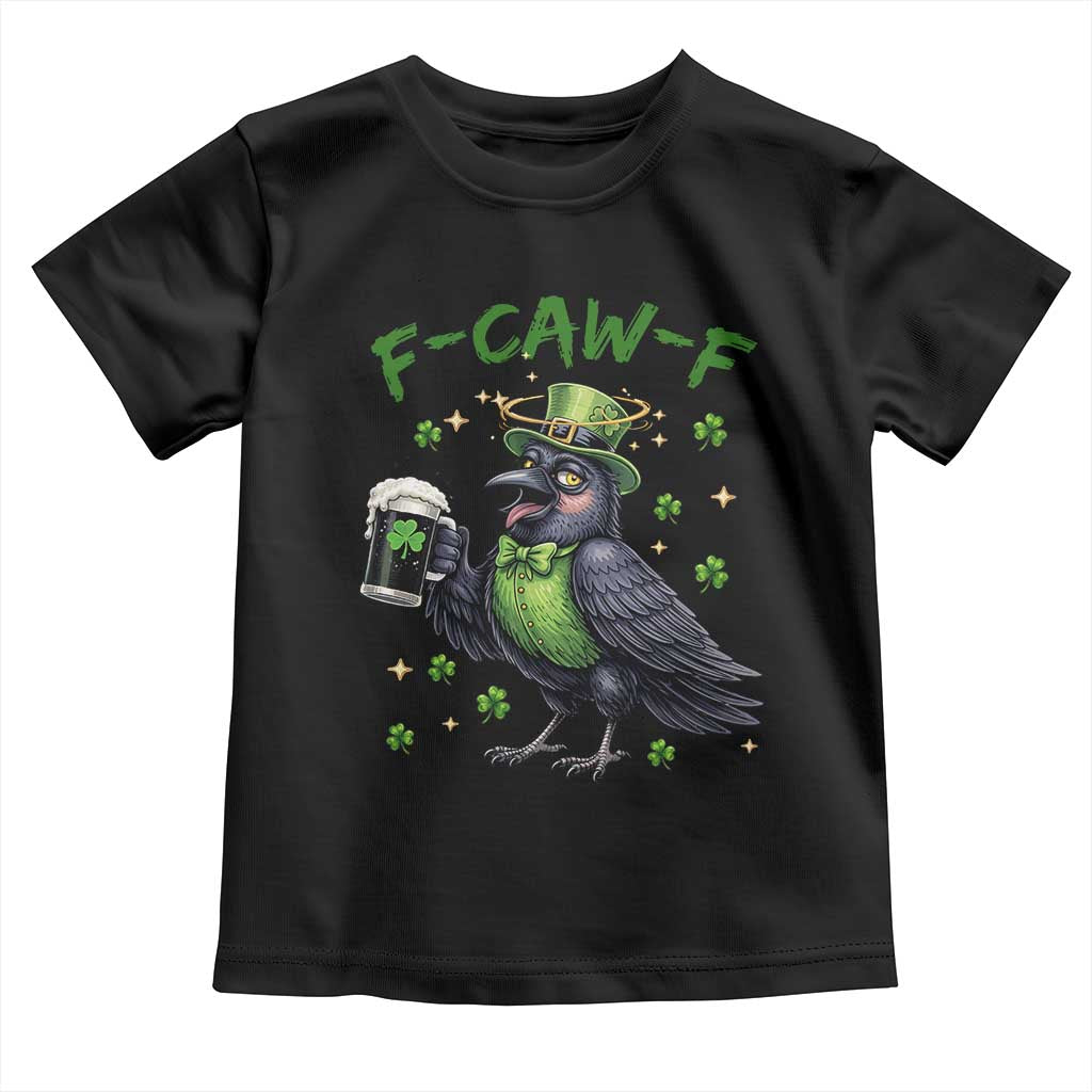 F Caw F Raven Lover Toddler T Shirt Funny St Patricks Day Gift