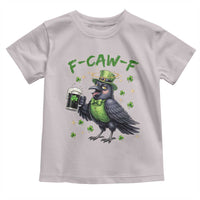 F Caw F Raven Lover Toddler T Shirt Funny St Patricks Day Gift