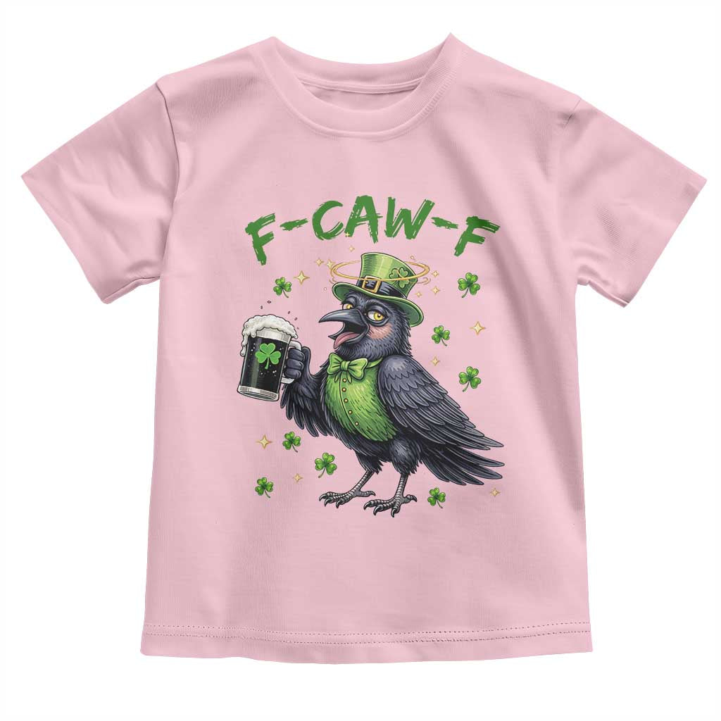 F Caw F Raven Lover Toddler T Shirt Funny St Patricks Day Gift