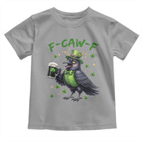 F Caw F Raven Lover Toddler T Shirt Funny St Patricks Day Gift