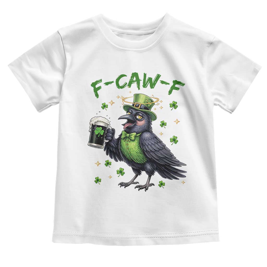F Caw F Raven Lover Toddler T Shirt Funny St Patricks Day Gift