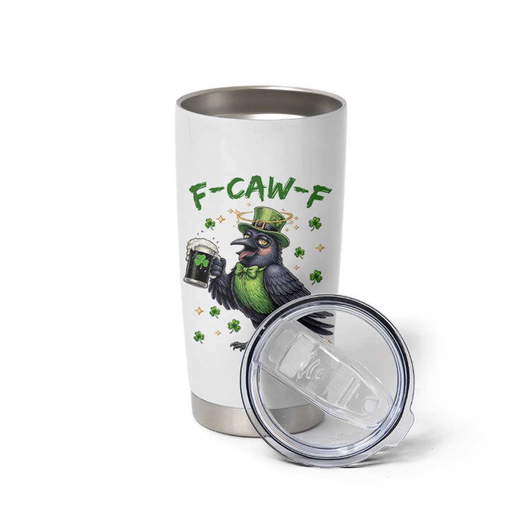 F Caw F Raven Lover Tumbler Cup Funny St Patricks Day Gift