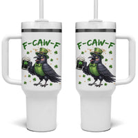 F Caw F Raven Lover Tumbler With Handle Funny St Patricks Day Gift