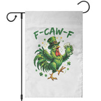 F Caw F Drunk Irish Chicken Garden Flag Funny St Patricks Day Gift