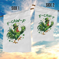 F Caw F Drunk Irish Chicken Garden Flag Funny St Patricks Day Gift