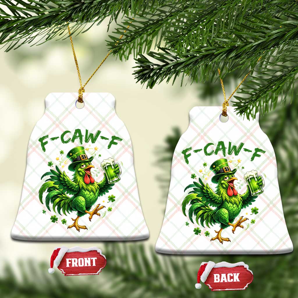 F Caw F Drunk Irish Chicken Ceramic Ornament Funny St Patricks Day Gift