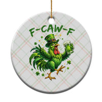 F Caw F Drunk Irish Chicken Ceramic Ornament Funny St Patricks Day Gift