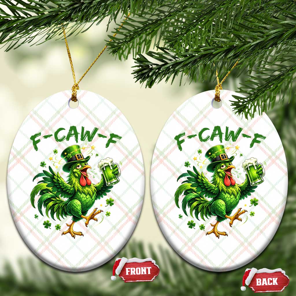 F Caw F Drunk Irish Chicken Ceramic Ornament Funny St Patricks Day Gift