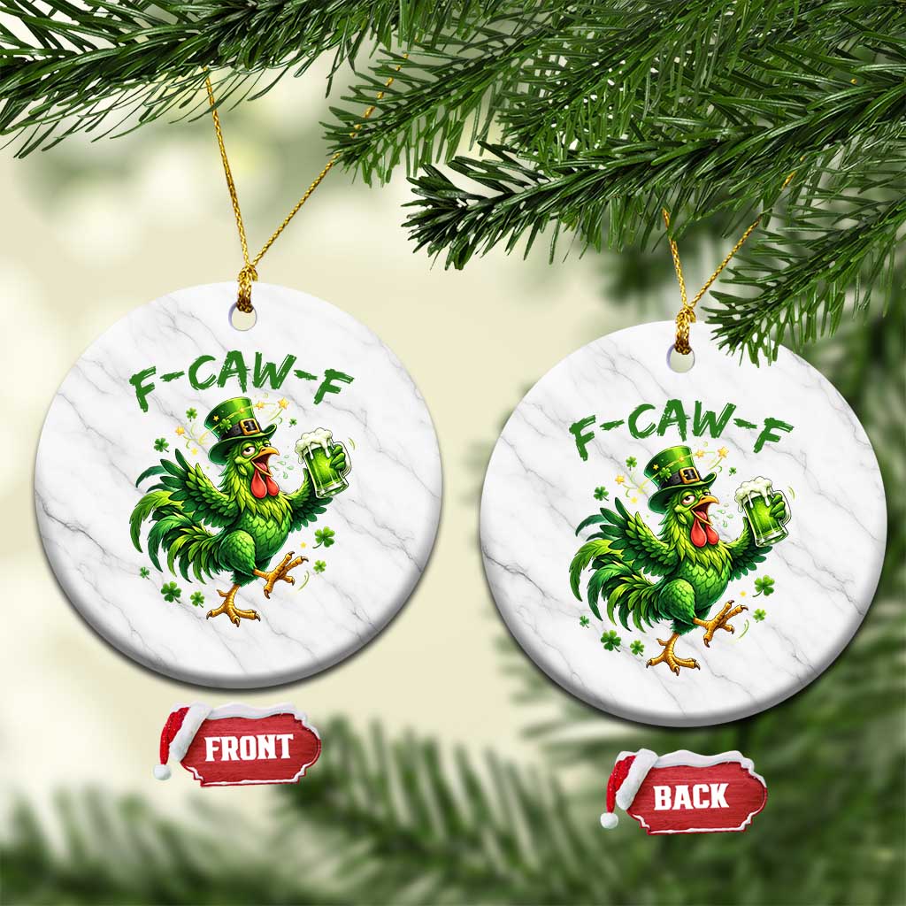 F Caw F Drunk Irish Chicken Ceramic Ornament Funny St Patricks Day Gift