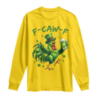 F Caw F Drunk Irish Chicken Long Sleeve Shirt Funny St Patricks Day Gift