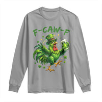 F Caw F Drunk Irish Chicken Long Sleeve Shirt Funny St Patricks Day Gift