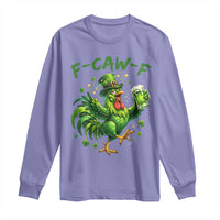 F Caw F Drunk Irish Chicken Long Sleeve Shirt Funny St Patricks Day Gift