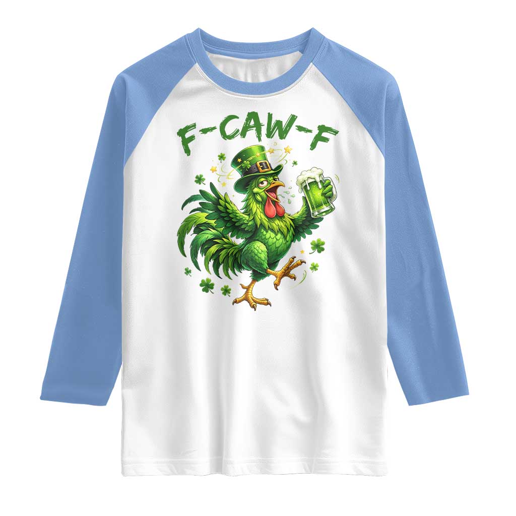 F Caw F Drunk Irish Chicken Raglan Shirt Funny St Patricks Day Gift