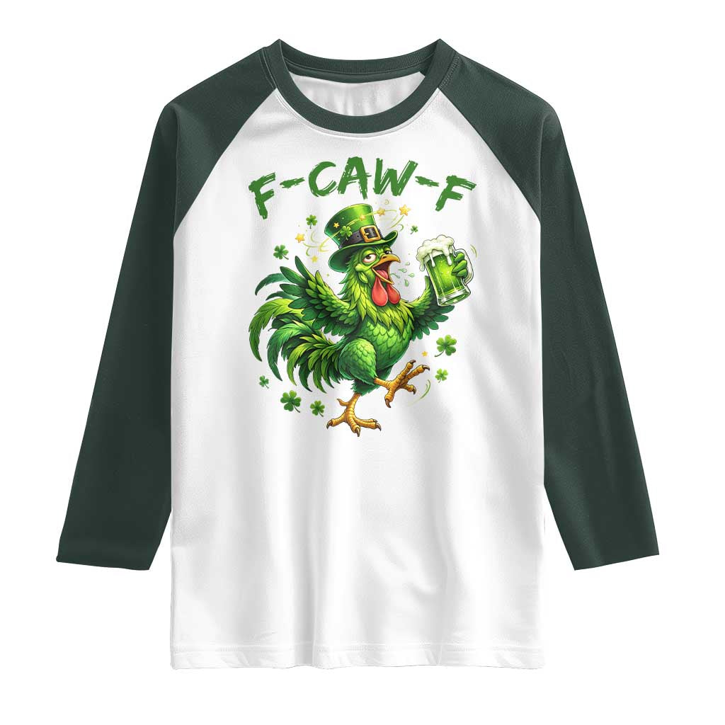 F Caw F Drunk Irish Chicken Raglan Shirt Funny St Patricks Day Gift