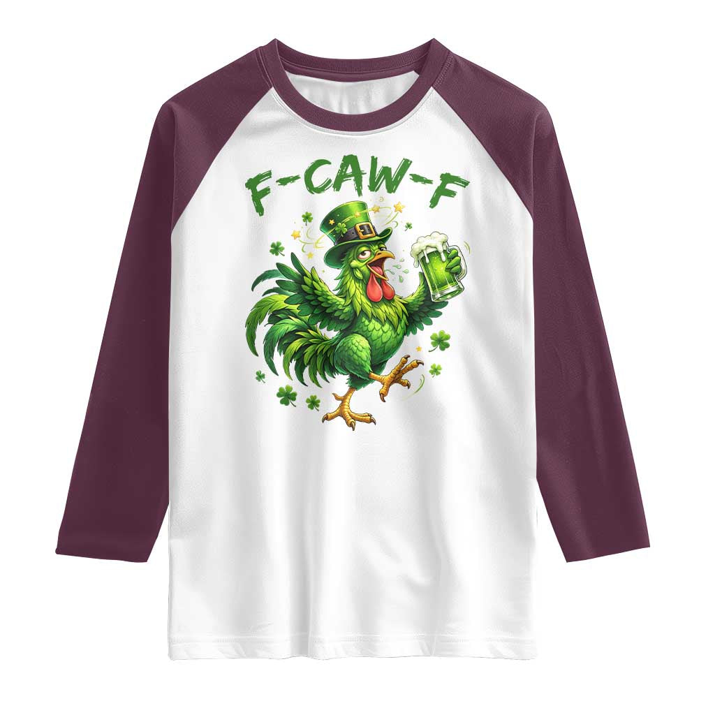 F Caw F Drunk Irish Chicken Raglan Shirt Funny St Patricks Day Gift