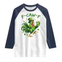 F Caw F Drunk Irish Chicken Raglan Shirt Funny St Patricks Day Gift