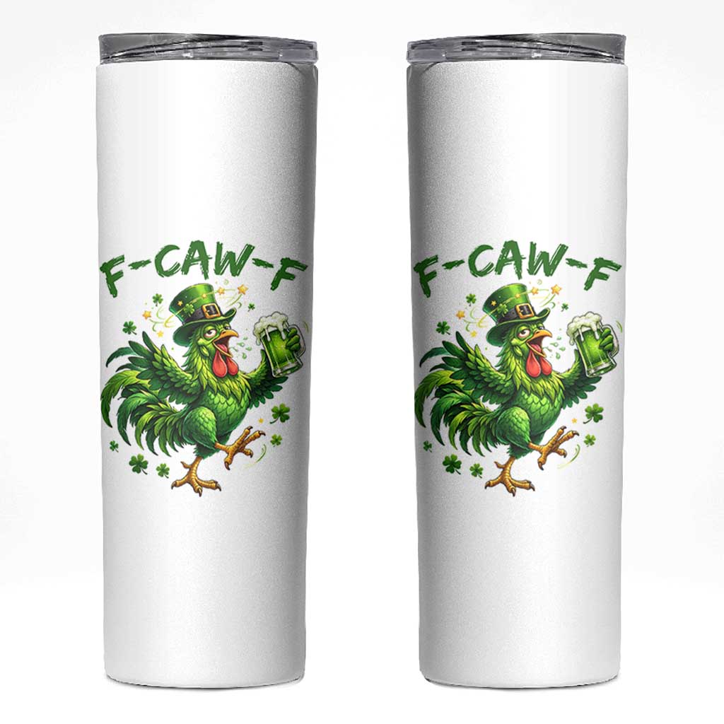 F Caw F Drunk Irish Chicken Skinny Tumbler Funny St Patricks Day Gift