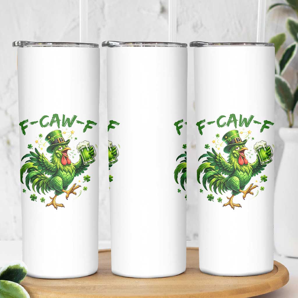 F Caw F Drunk Irish Chicken Skinny Tumbler Funny St Patricks Day Gift