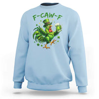 F Caw F Drunk Irish Chicken Sweatshirt Funny St Patricks Day Gift
